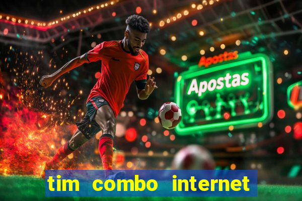 tim combo internet e celular